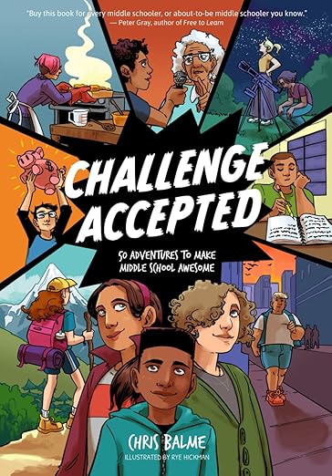 『Challenge Accepted: 50 Adventures to Make Middle School Awesome』Chris Balme(著)